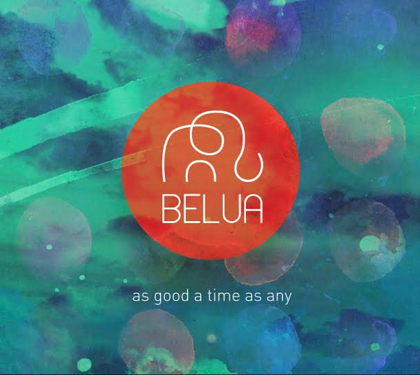 Belua - As Good a Time as Any