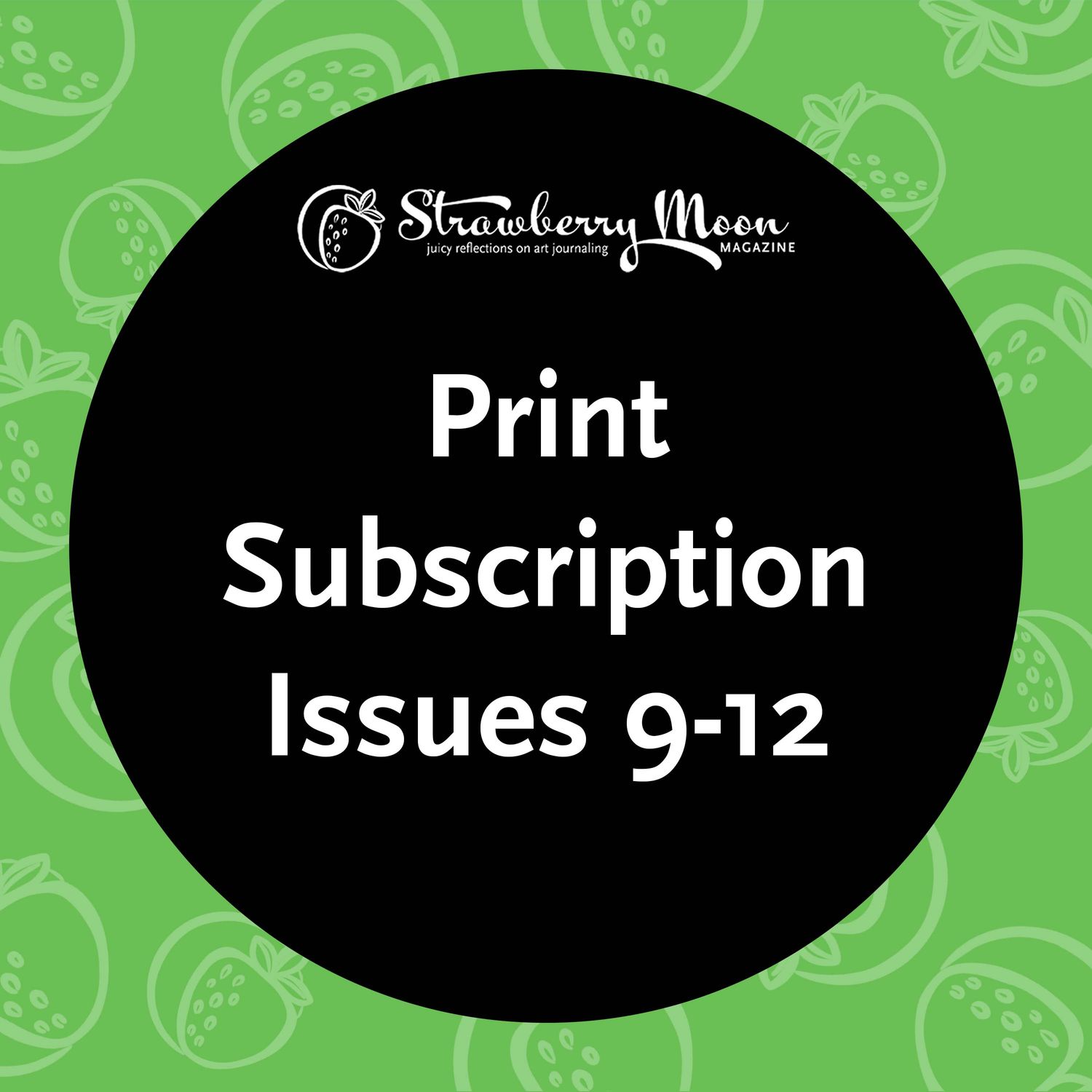 Print Subscription - (Issues 9-12) (US Only)