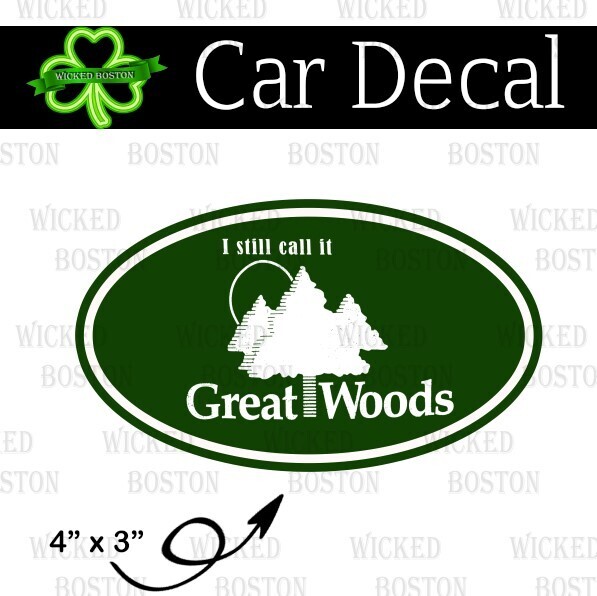 I still call it Great Woods Car/Window Decal