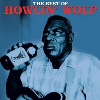 Howlin' Wolf - The Best Of Howlin' Wolf LP Vinyl Record Howlin' Wolf - The Best Of Howlin' Wolf LP Vinyl Record