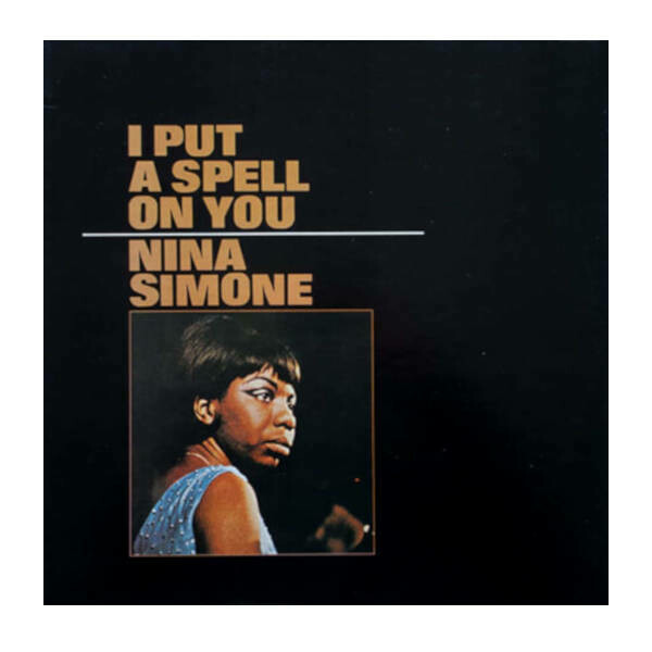 Nina Simone - I Put A Spell On You LP Vinyl Record Nina Simone - I Put A Spell On You LP Vinyl Record