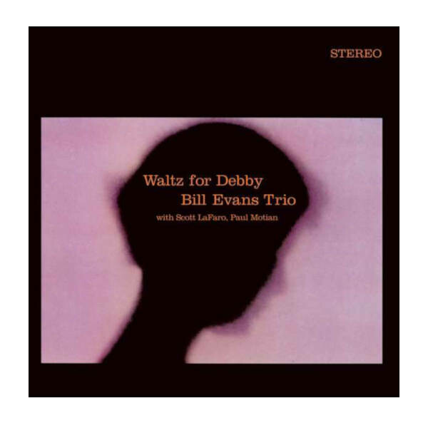 Bill Evans Trio With Scott LaFaro & Paul Motian - Waltz For Debby LP Vinyl Record Bill Evans Trio With Scott LaFaro & Paul Motian - Waltz For Debby LP Vinyl Record