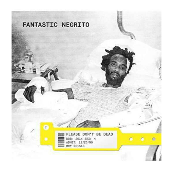 Fantastic Negrito - Please Don't Be Dead LP Vinyl Record