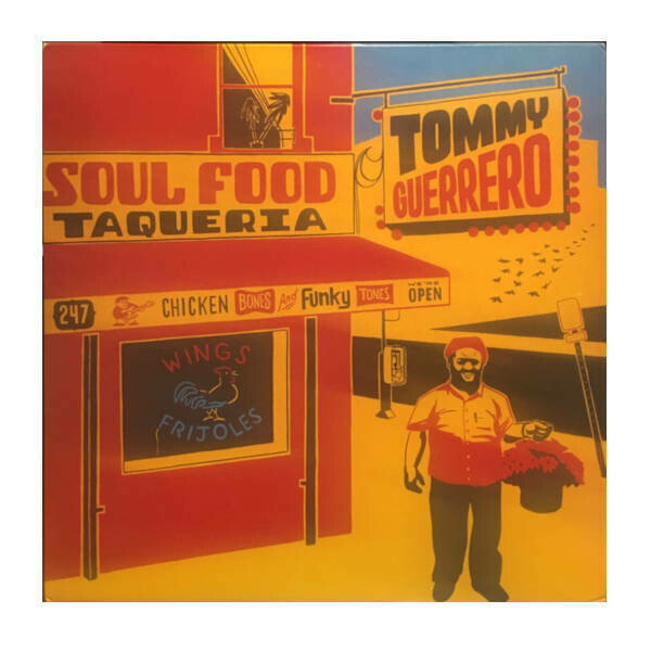 名盤】TOMMY GUERRERO☆SOUL FOOD TAQUERIA