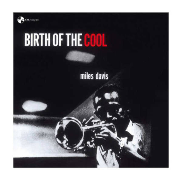 Miles Davis - Birth Of The Cool LP Vinyl Record Miles Davis - Birth Of The Cool LP Vinyl Record