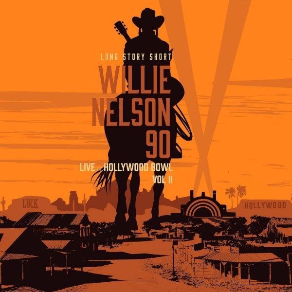 Various - Long Story Short - Willie Nelson 90 - Live At The Hollywood Bowl Vol. II (Limited Edition) (RSD 2024) 2LP Vinyl Records Various - Long Story Short - Willie Nelson 90 - Live At The Hollywood Bowl Vol. II (Limited Edition) (RSD 2024) 2LP Vinyl Records