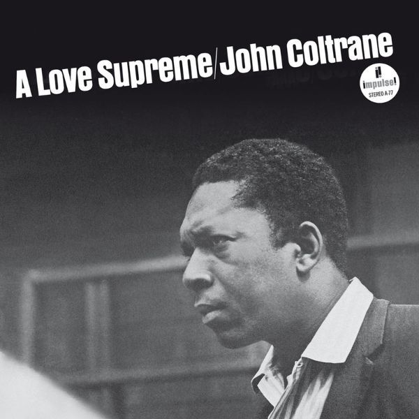 John Coltrane - A Love Supreme LP Vinyl Record John Coltrane - A Love Supreme LP Vinyl Record