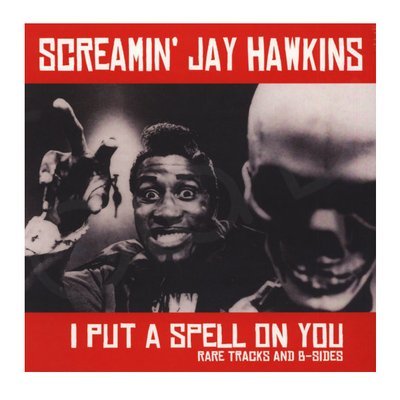 Screamin' Jay Hawkins - I Put A Spell On You (Rare Tracks and B-Sides) LP Vinyl Record