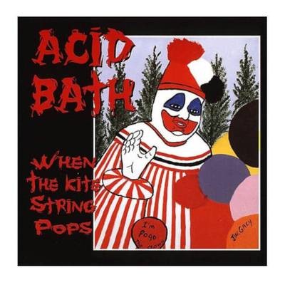 Acid Bath - When The Kite String Pops 2LP Vinyl Records Acid Bath - When The Kite String Pops 2LP Vinyl Records