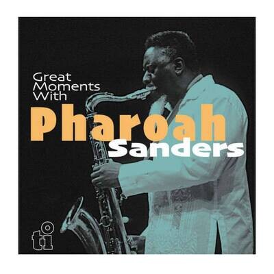 Pharoah Sanders - Great Moments With Pharoah Sanders 2LP Vinyl Records Pharoah Sanders - Great Moments With Pharoah Sanders 2LP Vinyl Records