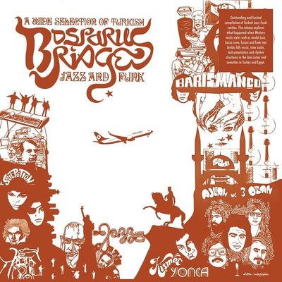 Various - Bosporus Bridges - A Wide Selection Of Turkish Jazz And Funk 1968-1978 LP Vinyl Record
