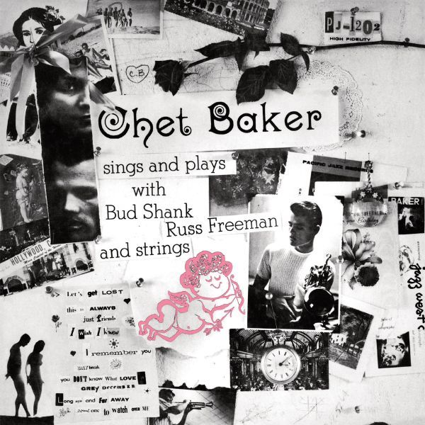 Chet Baker - Sings And Plays With Bud Shank, Russ Freeman And Strings
