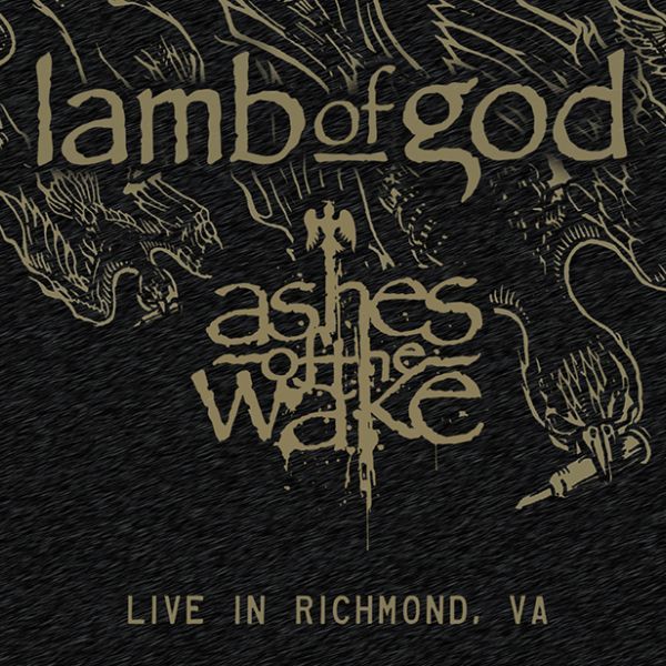 Lamb Of God - Ashes Of The Wake: Live In Richmond, VA 2LP Vinyl Records