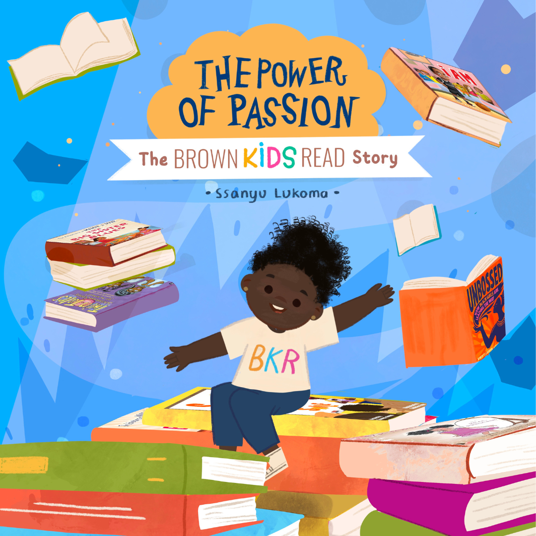 The Power of Passion: The Brown Kids Read Story