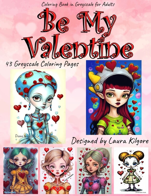 Be My Valentine Coloring Book in Greyscale for Adults