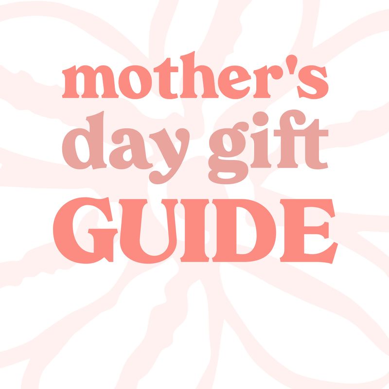 Mother's Day Gift Guide 2026