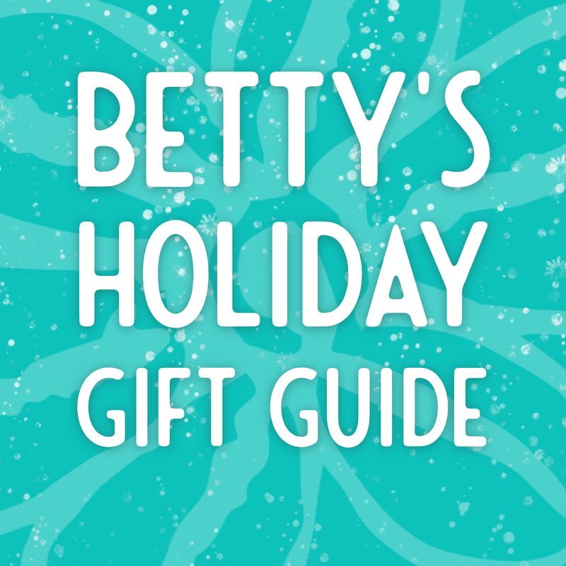 Betty's Holiday Gift Guide 2026