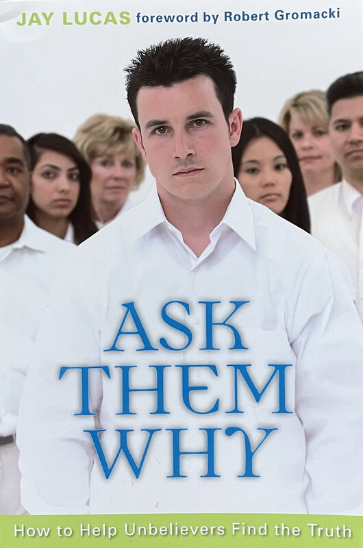 ASK THEM WHY