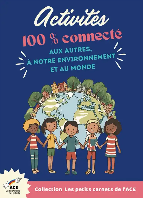 Carnet Activités 100% connecté aux autres, à notre environnement et au monde