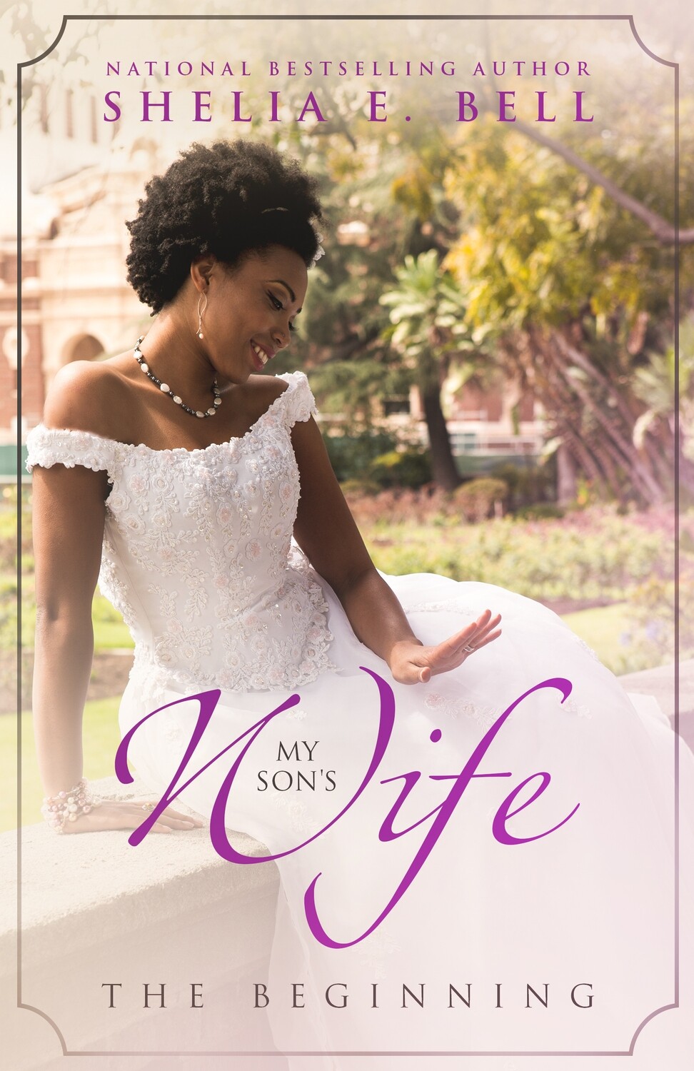 MY SON&#39;S WIFE: THE BEGINNING (Book 1)