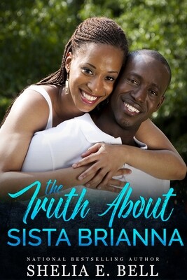THE TRUTH ABOUT SISTA BRIANNA
