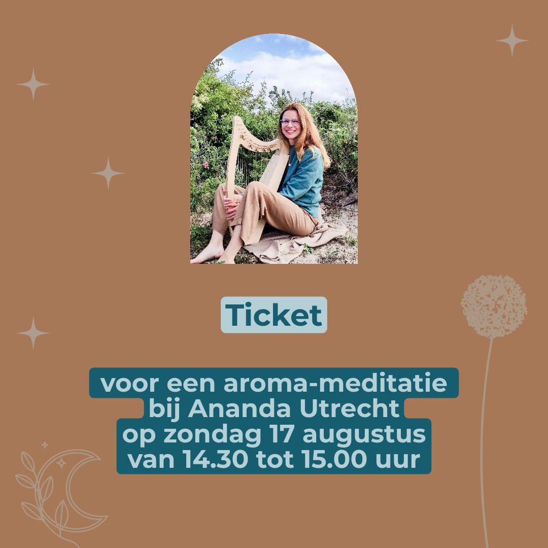 Ananda Utrecht: aroma-meditatie 17 aug., 14.30-15.00