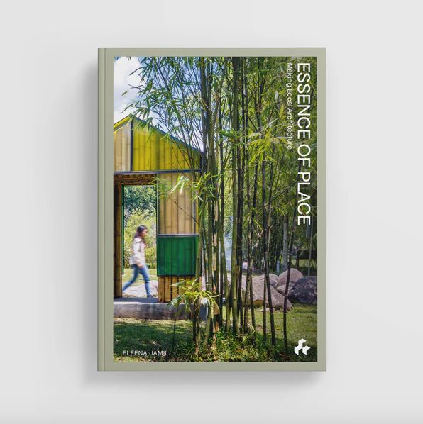 ESSENCE OF PLACE: Making Local Architecture