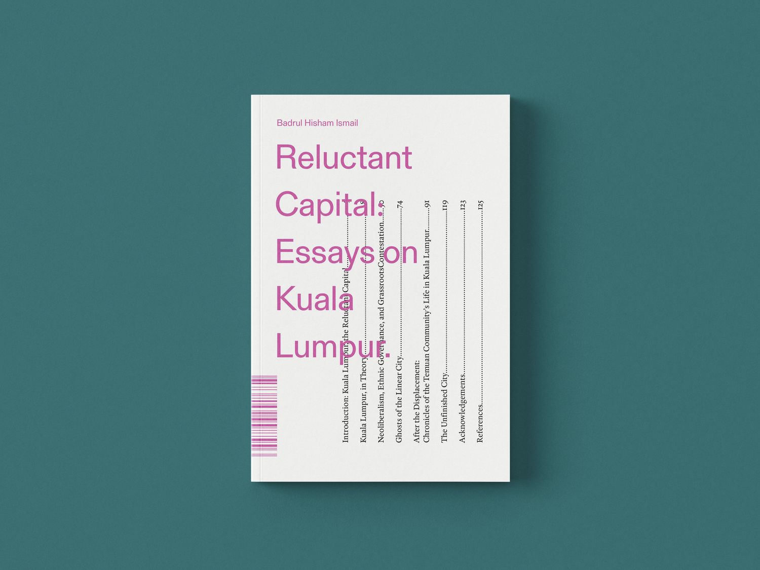 RELUCTANT CAPITAL: ESSAYS ON KUALA LUMPUR
