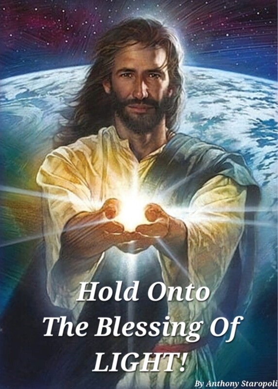 Hold Onto The Blessing Of Light
