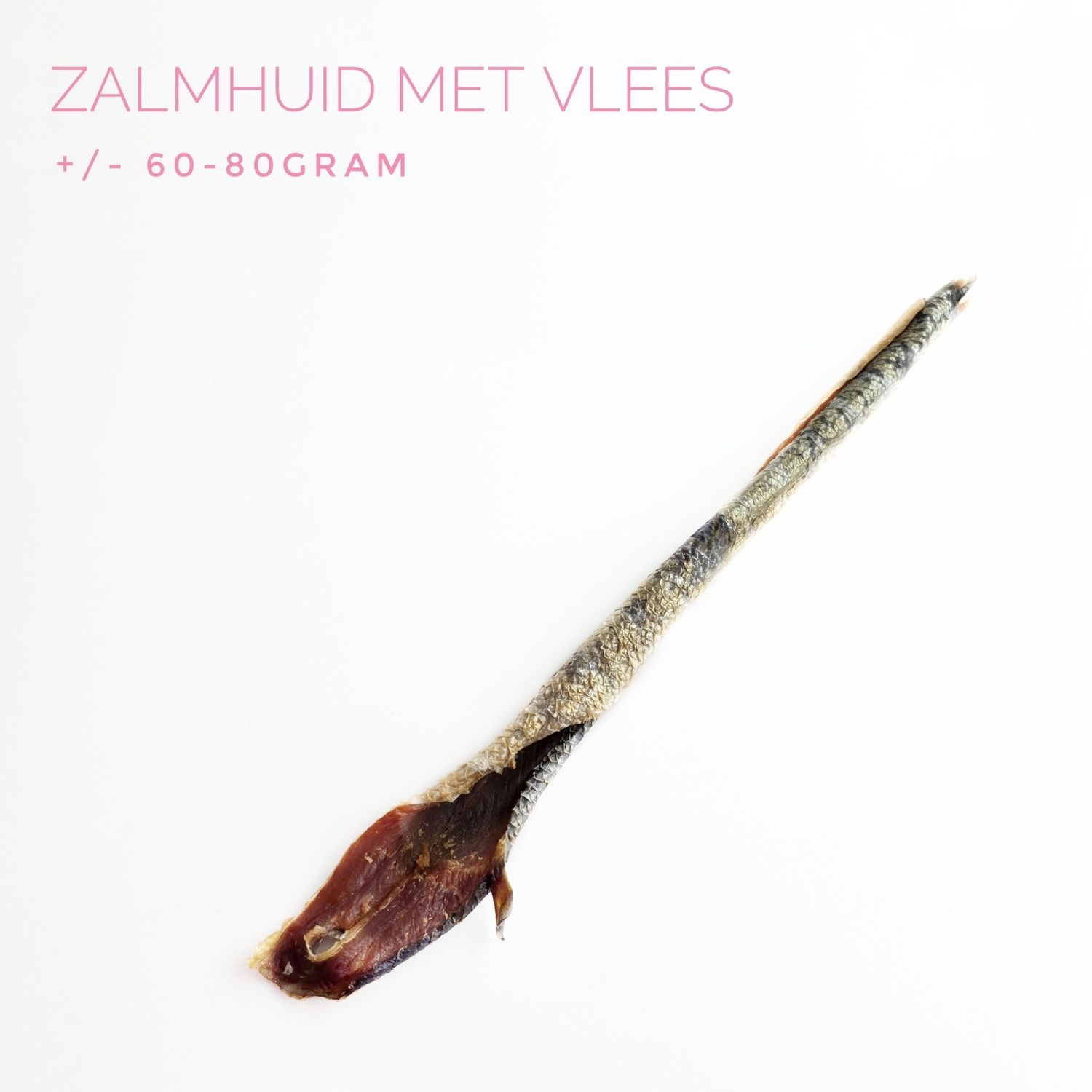 Zalmhuid met vlees 60-80 gram