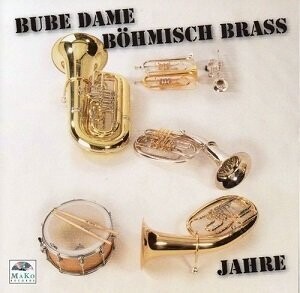 CD - 5 Jahre BUBE DAME BÖHMISCH BRASS