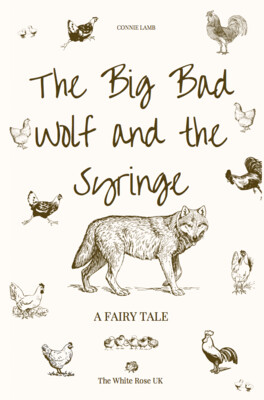 The Big Bad Wolf and the Syringe - FREE POSTAGE!
