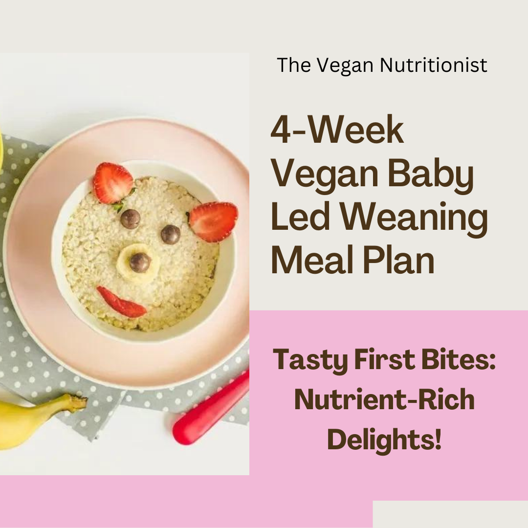 4-Week Vegan Baby Led Weaning Meal Plan | Vegan Weaning Recipes