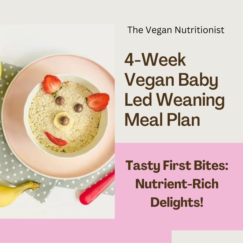 4-Week Vegan Baby Led Weaning Meal Plan | Vegan Weaning Recipes 4-Week Vegan Baby Led Weaning Meal Plan | Vegan Weaning Recipes
