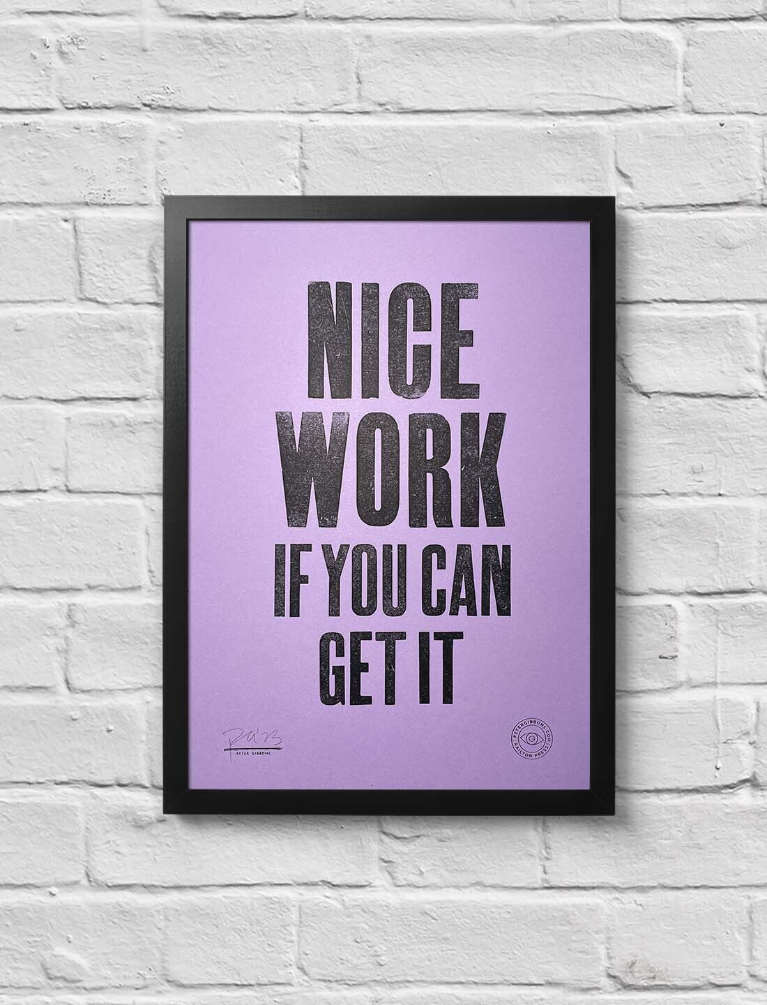 'Nice Work' Original A3 Print