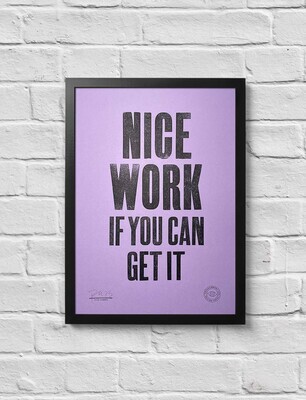 'Nice Work' Original A3 Print