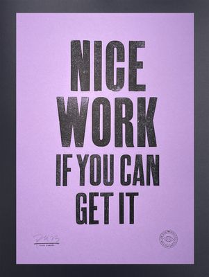 'Nice Work' Original A3 Print