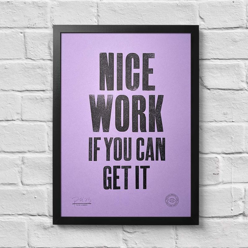 'Nice work' Original A3 Print