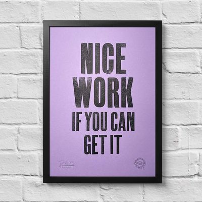 'Nice work' Original A3 Print