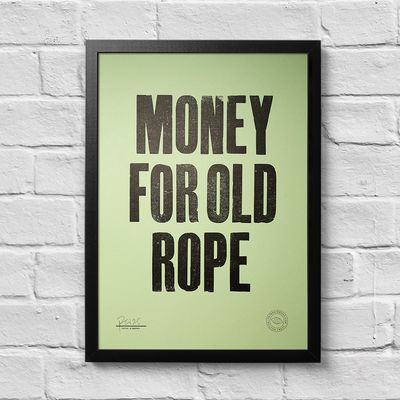 'Money for old rope' Original A3 Print