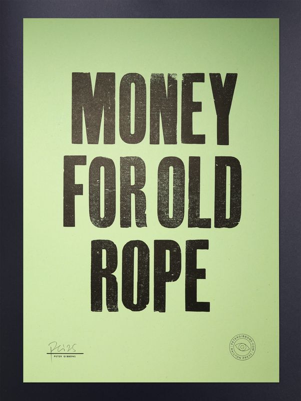 'Money for old rope' Original A3 Print