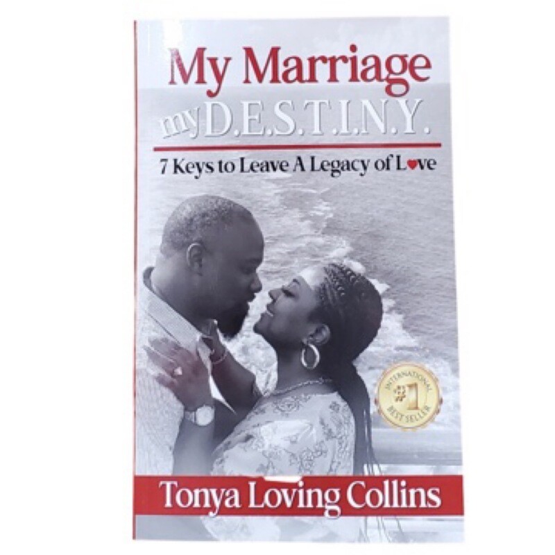 My Marriage My D.E.S.T.I.N.Y. 7 Keys to Leave A Legacy of Love