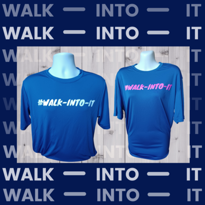 #WALK-INTO-IT Shirt