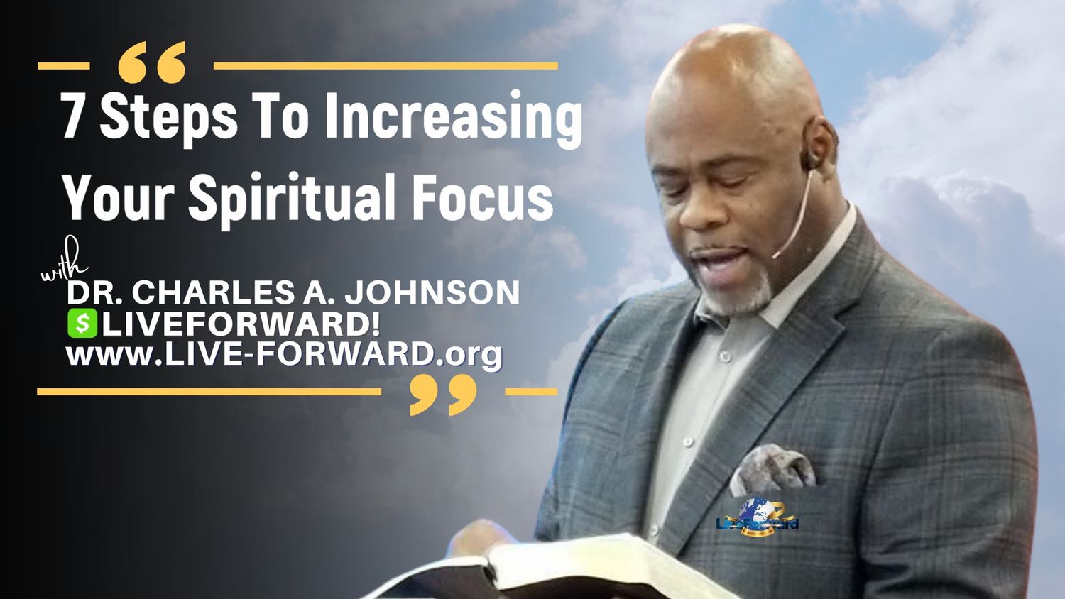 7 Steps To Increasing Your Spiritual Focus PT 1 & 2