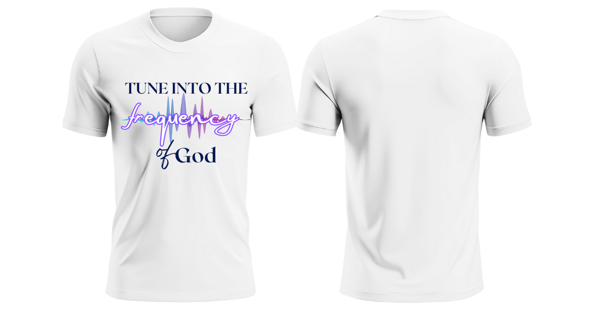 Tune Into The Frequency Of God T-Shirt Tune Into The Frequency Of God T-Shirt