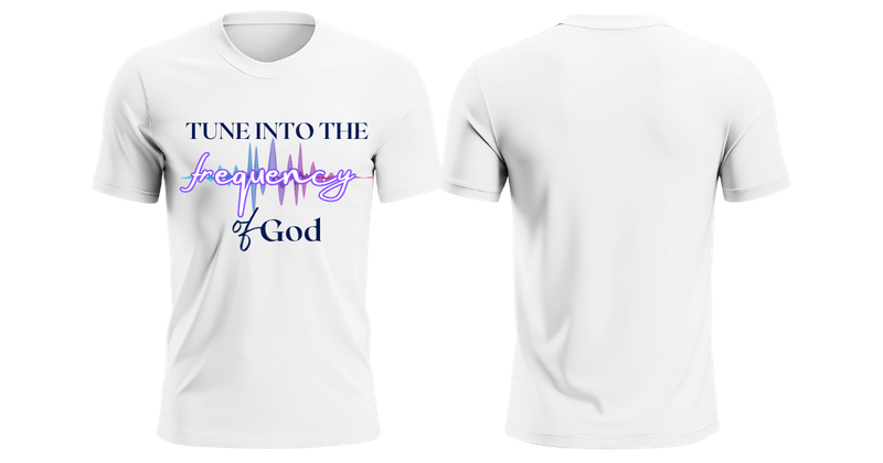 Tune Into The Frequency Of God T-Shirt