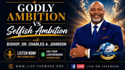 Godly Ambition vs. Selfish Ambition
