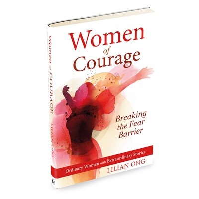 Women of Courage, Breaking the Fear Barrier by Lilian Ong