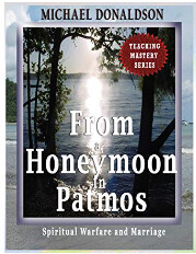 From a Honeymoon in Patmos: Spiritual Warfare and Marriage 
(The Patmos Spiritual Warfare Wilderness Series)