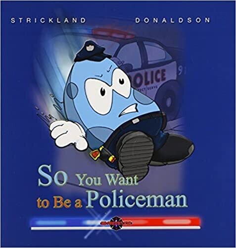 So you want to be a Policeman